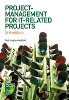 Management de proiect pentru proiecte legate de IT: Ediția a 3-a - Project Management for It-Related Projects: 3rd Edition