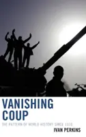 Vanishing Coup: Modelul istoriei mondiale de la 1310 încoace - Vanishing Coup: The Pattern of World History since 1310