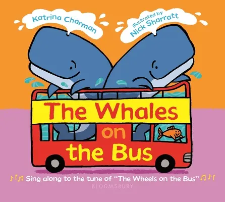 Balenele din autobuz (The Whales on the Bus) - The Whales on the Bus