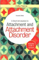 A Short Introduction to Attachment and Attachment Disorder