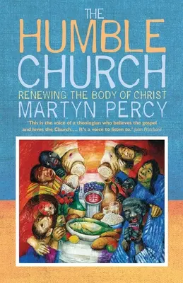 Biserica umilă: Devenind trupul lui Hristos - The Humble Church: Becoming the body of Christ