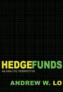 Fondurile speculative: o perspectivă analitică - ediție actualizată - Hedge Funds: An Analytic Perspective - Updated Edition