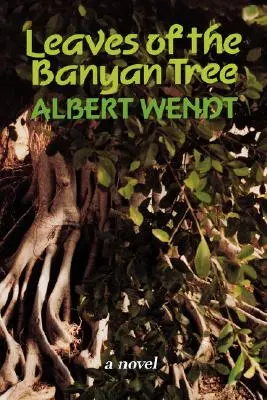 Wendt: Frunzele copacului Banyan - Wendt: Leaves of the Banyan Tree