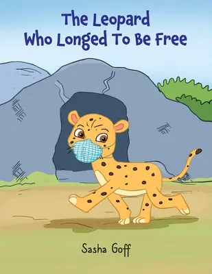 Leopardul care tânjea să fie liber - The Leopard Who Longed To Be Free