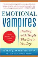 Vampirii emoționali: Cum să te descurci cu oamenii care te secătuiesc - Emotional Vampires: Dealing with People Who Drain You Dry