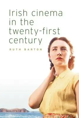 Cinematografia irlandeză în secolul XXI - Irish cinema in the twenty-first century