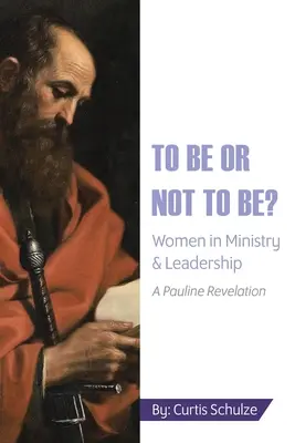To Be or Not to Be?: Femeile în slujire și conducere - To Be or Not to Be?: Women in Ministry and Leadership