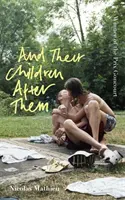 Și copiii lor după ele - „Un roman care întoarce paginile” New York Times - And Their Children After Them - 'A page-turner of a novel' New York Times
