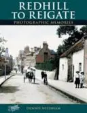 De la Redhill la Reigate - Redhill to Reigate