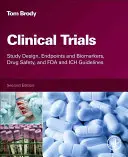 Trialuri clinice - Proiectarea studiului, criterii de evaluare și biomarkeri, siguranța medicamentului și orientări FDA și ICH - Clinical Trials - Study Design, Endpoints and Biomarkers, Drug Safety, and FDA and ICH Guidelines