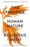 Paradoxul naturii umane și credința religioasă - Paradox of Human Nature and Religious Faith