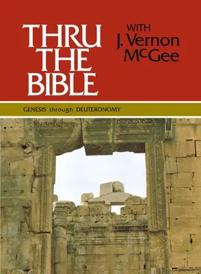 Thru the Bible Vol. 1: Geneza până la Deuteronom, 1 - Thru the Bible Vol. 1: Genesis Through Deuteronomy, 1