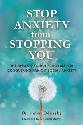 Opriți anxietatea să vă oprească: The Breakthrough Program for Conquering Panic and Social Anxiety (Overcoming Anxiety) - Stop Anxiety from Stopping You: The Breakthrough Program for Conquering Panic and Social Anxiety (Overcoming Anxiety)