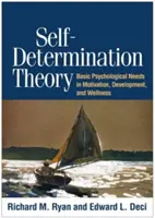 Teoria autodeterminării: Nevoile psihologice de bază în motivație, dezvoltare și bunăstare - Self-Determination Theory: Basic Psychological Needs in Motivation, Development, and Wellness