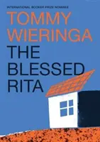 Blessed Rita - noul roman al autorului olandez aflat pe lista lungă a Booker International - Blessed Rita - the new novel from the bestselling Booker International longlisted Dutch author