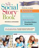 Noua carte de povestiri sociale: Over 150 Social Stories That Teach Everyday Social Skills to Children and Adults with Autism and Their Peers (Peste 150 de povești sociale care predau abilități sociale de zi cu zi copiilor și adulților cu autism și colegilor lor) - The New Social Story Book: Over 150 Social Stories That Teach Everyday Social Skills to Children and Adults with Autism and Their Peers