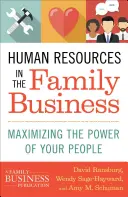 Resursele umane în afacerile de familie: Maximizarea puterii oamenilor dumneavoastră - Human Resources in the Family Business: Maximizing the Power of Your People