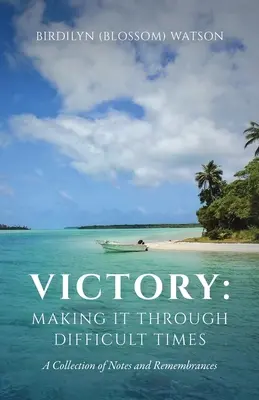 Victory: Trecerea prin momente dificile - Victory: Making It Through Difficult Times