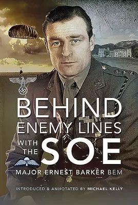 În spatele liniilor inamice cu SOE - Behind Enemy Lines with the SOE