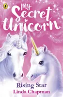 Unicornul meu secret: Rising Star - My Secret Unicorn: Rising Star