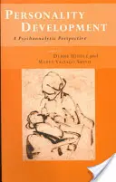 Dezvoltarea personalității: O perspectivă psihanalitică - Personality Development: A Psychoanalytic Perspective