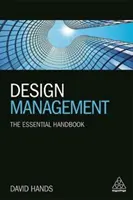 Design Management: Manualul esențial - Design Management: The Essential Handbook