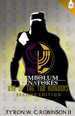 Symbolum Venatores Războiul celor două regate: Ediția a doua - Symbolum Venatores War of The Two Kingdoms: Second Edition