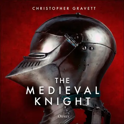 Cavalerul medieval - The Medieval Knight