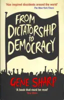 De la dictatură la democrație - Un ghid al rezistenței non-violente - From Dictatorship to Democracy - A Guide to Nonviolent Resistance
