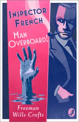 Inspector French: Om peste bord! - Inspector French: Man Overboard!