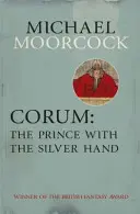 Corum: Prințul cu mâna de argint - Corum: The Prince With the Silver Hand