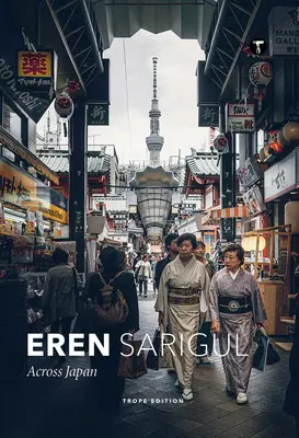 Eren Sarigul: Prin Japonia - Eren Sarigul: Across Japan
