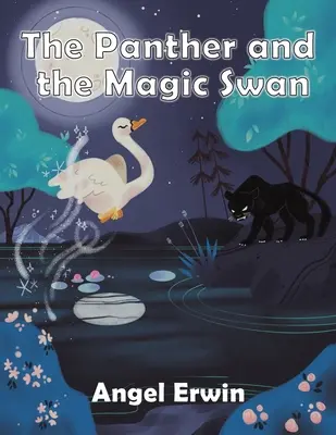 PANTERA ȘI LEBĂDA MAGICĂ - PANTHER & THE MAGIC SWAN