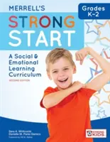 Merrell's Strong Start--Grades K-2: A Social and Emotional Learning Curriculum, ediția a doua - Merrell's Strong Start--Grades K-2: A Social and Emotional Learning Curriculum, Second Edition