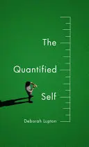 Sinele cuantificat - The Quantified Self