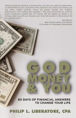 Dumnezeu, banii și tu: 60 de zile de răspunsuri financiare pentru a-ți schimba viața - God, Money & You: 60 Days of Financial Answers to Change Your Life