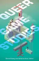Studiul jocurilor gay - Queer Game Studies