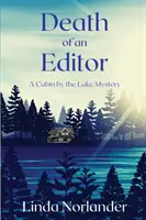 Death of an Editor: Un mister la cabana de lângă lac - Death of an Editor: A Cabin by the Lake Mystery
