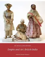 Imperiu și artă: India britanică - Empire and Art: British India