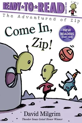 Intră, Zip!: Ready-To-Read Ready-To-Go! - Come In, Zip!: Ready-To-Read Ready-To-Go!
