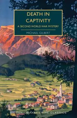 Moartea în captivitate: Un mister din al Doilea Război Mondial - Death in Captivity: A Second World War Mystery