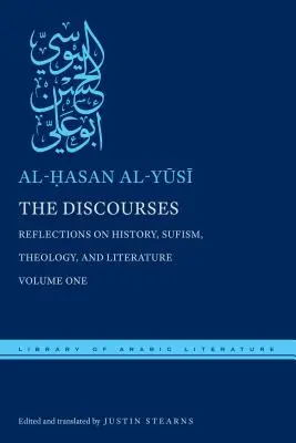 Discursurile: Reflecții asupra istoriei, sufismului, teologiei și literaturii--Volumul unu - The Discourses: Reflections on History, Sufism, Theology, and Literature--Volume One