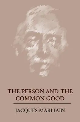 Persoana și binele comun - The Person and the Common Good