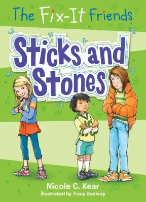 The Fix-It Friends: Bețe și pietre - The Fix-It Friends: Sticks and Stones