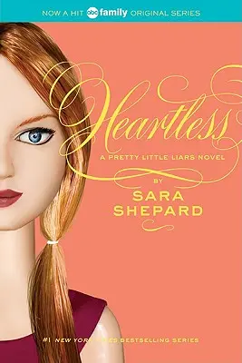 Pretty Little Liars #7: Fără inimă - Pretty Little Liars #7: Heartless
