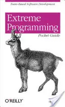 Extreme Programming Ghid de buzunar - Extreme Programming Pocket Guide