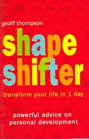 Shape Shifter - Transformă-ți viața în 1 zi - Shape Shifter - Transform Your Life in 1 Day