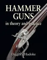 Hammer Guns - În teorie și practică - Hammer Guns - In theory and practice