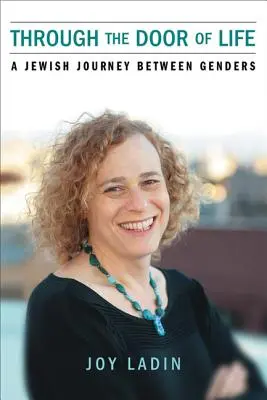 Prin ușa vieții: O călătorie evreiască între genuri - Through the Door of Life: A Jewish Journey Between Genders