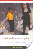 Neoliberalismul ca excepție: Mutații în cetățenie și suveranitate - Neoliberalism as Exception: Mutations in Citizenship and Sovereignty